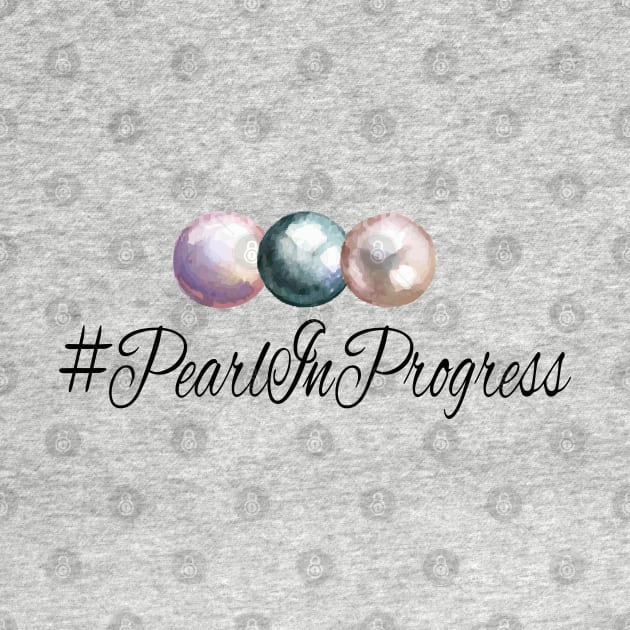 #PearlInProgress by StacyInspires
